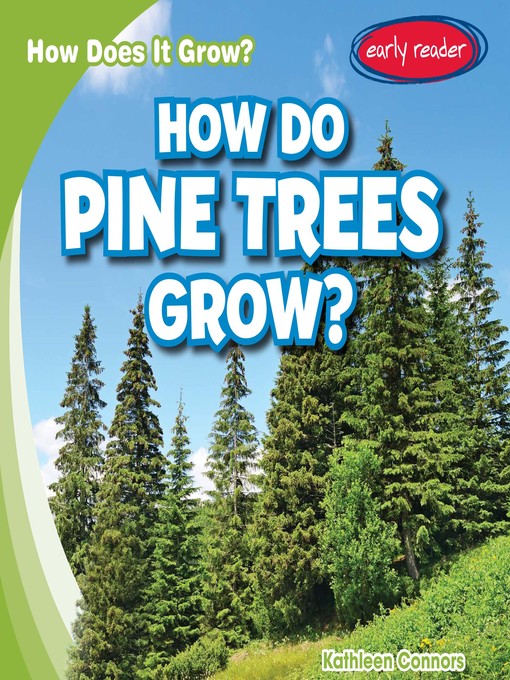 Title details for How Do Pine Trees Grow? by Kathleen Connors - Wait list